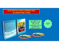 GUÍA PRÁCTICA PARA ELABORAR TRABAJOS DE GRADO PASO A PASO